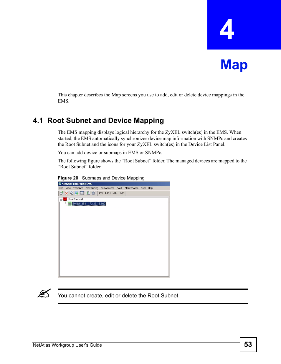 1 root subnet and device mapping, Chapter 4 map, Figure 20 submaps and device mapping | Map (53) | ZyXEL Communications Version 1.03 User Manual | Page 53 / 242