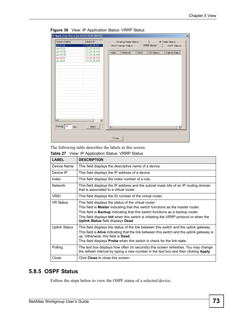 5 ospf status, Figure 36 view: ip application status: vrrp status, Table 27 view: ip application status: vrrp status | ZyXEL Communications Version 1.03 User Manual | Page 73 / 242