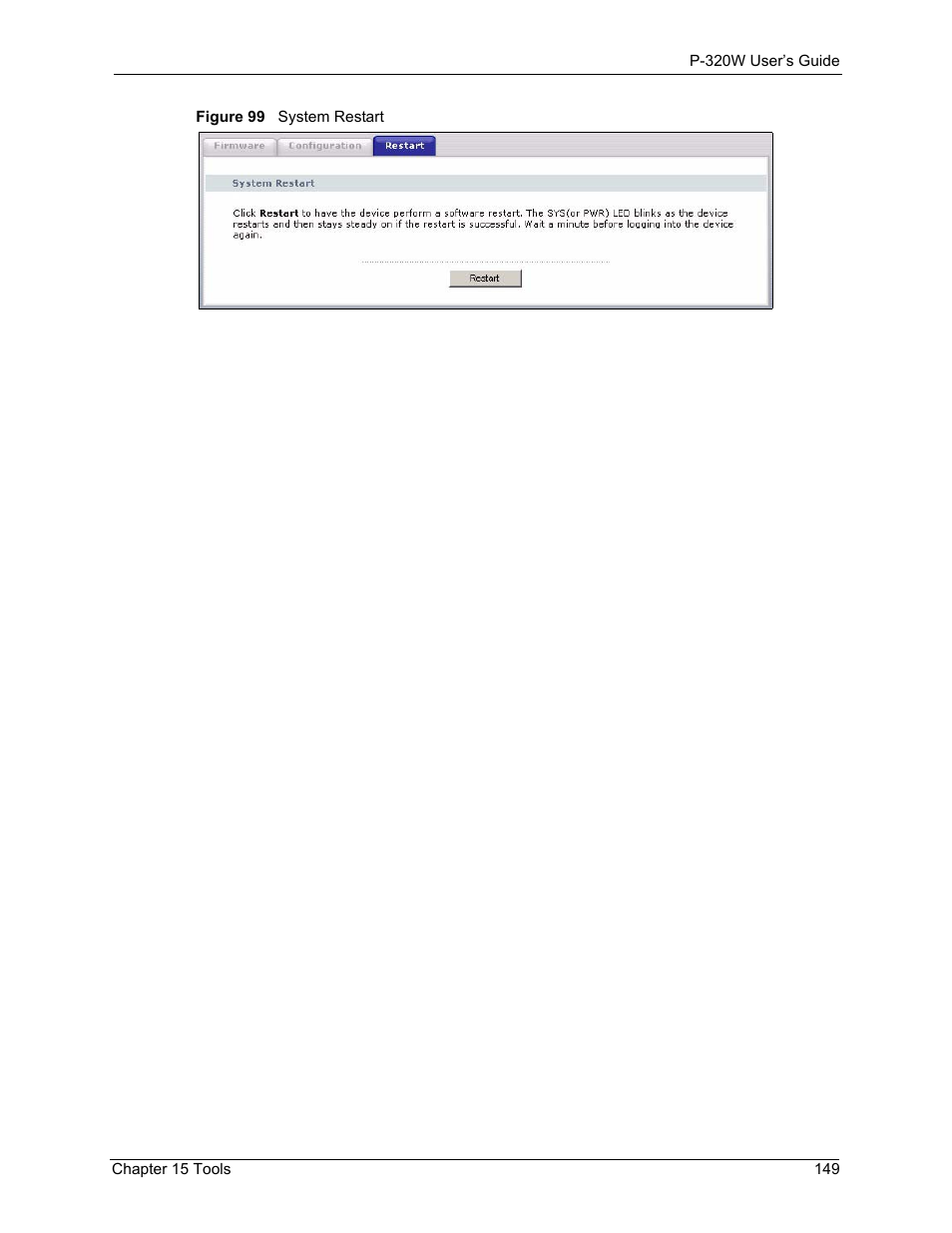 Figure 99 system restart | ZyXEL Communications 802.11g Wireless Firewall Router P-320W User Manual | Page 149 / 215