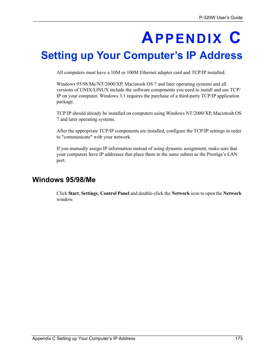 C. setting up your computer’s ip address, Windows 95/98/me, Appendix c setting up your computer’s ip address | Setting up your computer’s ip address | ZyXEL Communications 802.11g Wireless Firewall Router P-320W User Manual | Page 173 / 215