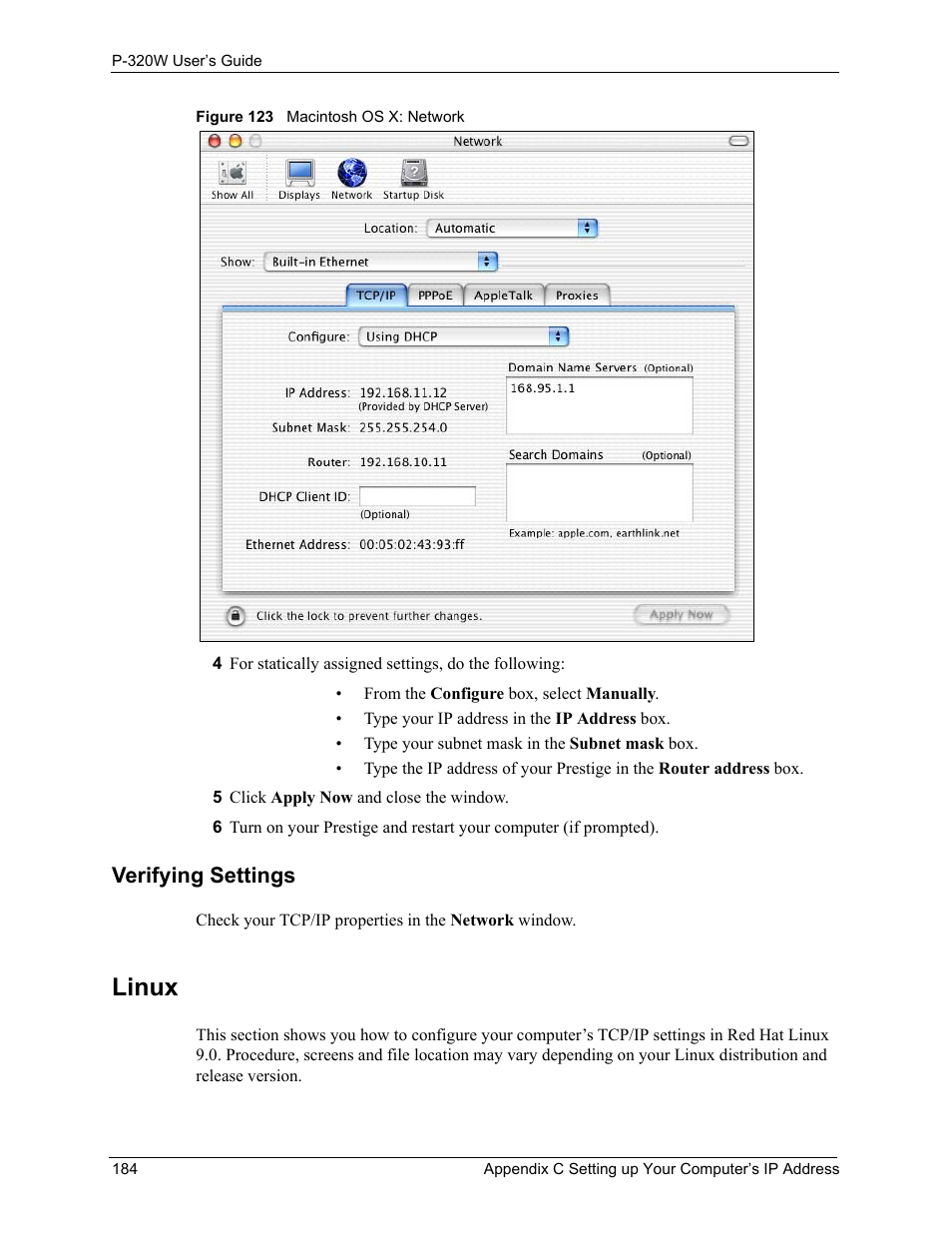 Verifying settings, Linux, Figure 123 macintosh os x: network | ZyXEL Communications 802.11g Wireless Firewall Router P-320W User Manual | Page 184 / 215