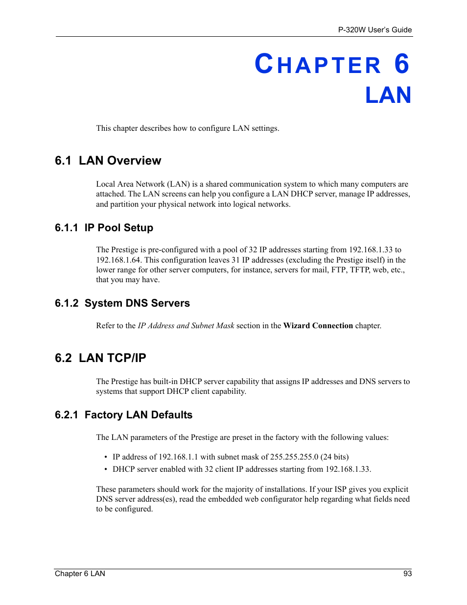 1 lan overview, 1 ip pool setup, 2 system dns servers | 2 lan tcp/ip, 1 factory lan defaults, Chapter 6 lan, 1 ip pool setup 6.1.2 system dns servers | ZyXEL Communications 802.11g Wireless Firewall Router P-320W User Manual | Page 93 / 215