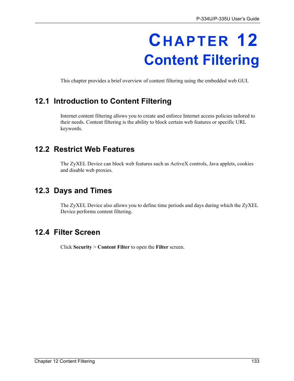 Content filtering, 1 introduction to content filtering, 2 restrict web features | 3 days and times, 4 filter screen, Chapter 12 content filtering | ZyXEL Communications P-334U User Manual | Page 133 / 335