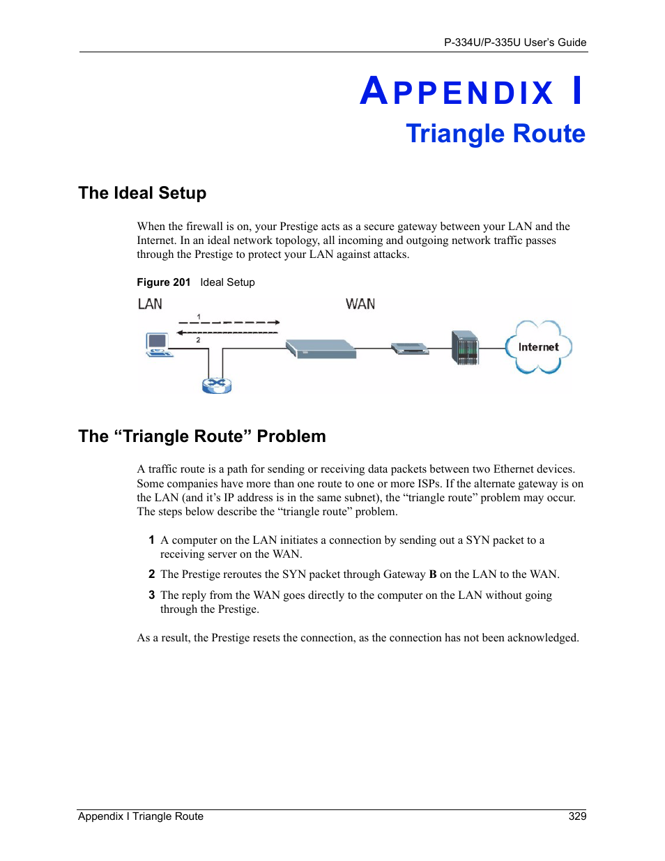 I. triangle route, The ideal setup, The “triangle route” problem | Appendix i triangle route, Figure 201 ideal setup, Triangle route | ZyXEL Communications P-334U User Manual | Page 329 / 335