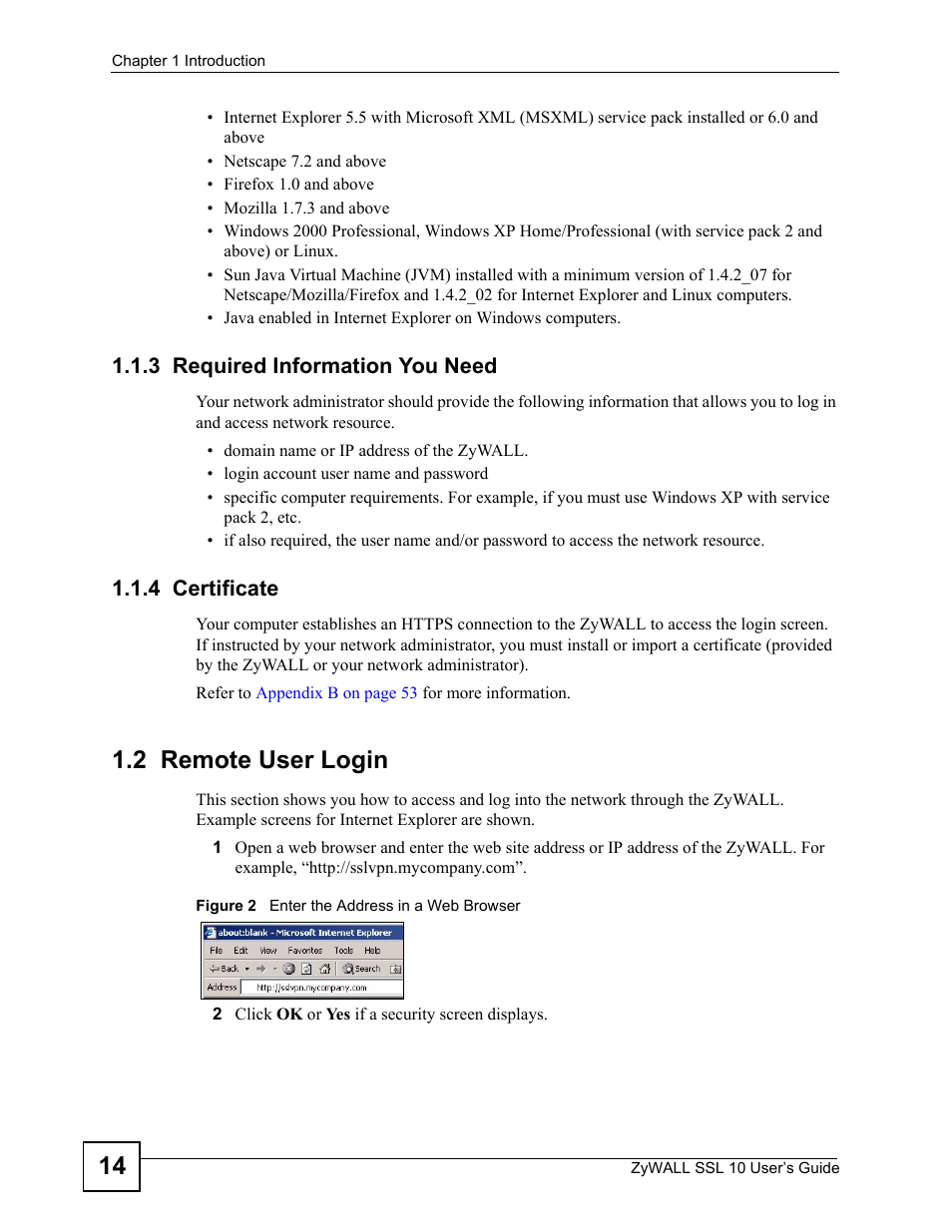 3 required information you need, 4 certificate, 2 remote user login | 3 required information you need 1.1.4 certificate, Figure 2 enter the address in a web browser | ZyXEL Communications ZyWALL SSL 10 User Manual | Page 14 / 64