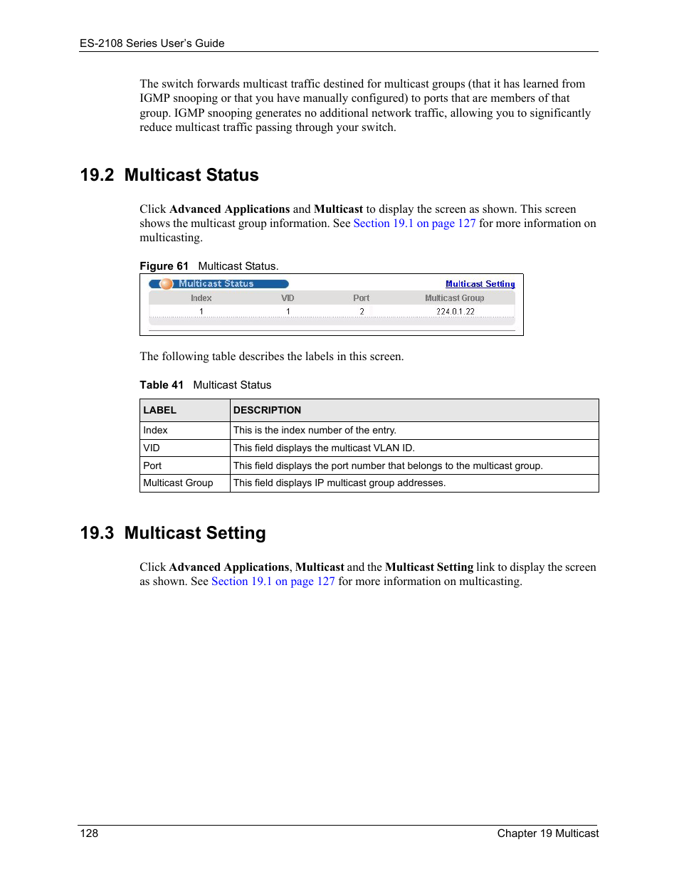 2 multicast status, 3 multicast setting, 2 multicast status 19.3 multicast setting | Figure 61 multicast status, Table 41 multicast status | ZyXEL Communications ZyXEL Dimension ES-2108 User Manual | Page 128 / 277