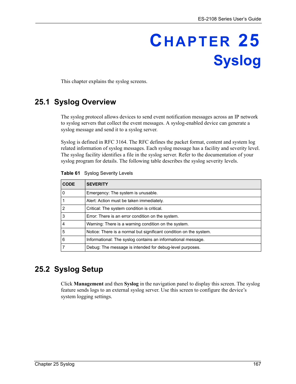 Syslog, 1 syslog overview, 2 syslog setup | Chapter 25 syslog, 1 syslog overview 25.2 syslog setup, Table 61 syslog severity levels | ZyXEL Communications ZyXEL Dimension ES-2108 User Manual | Page 167 / 277