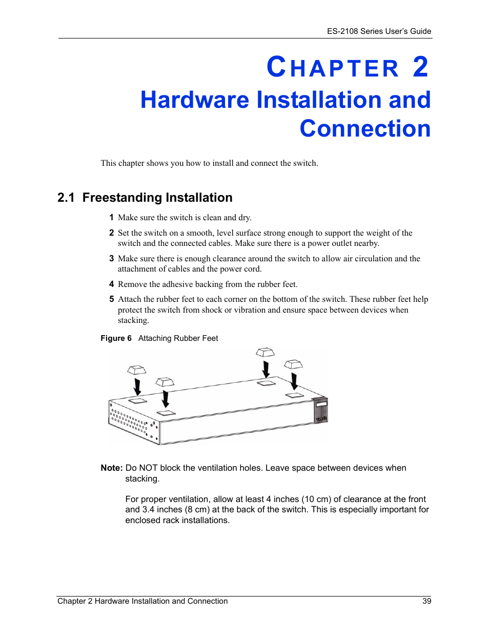 Hardware installation and connection, 1 freestanding installation, Chapter 2 hardware installation and connection | Figure 6 attaching rubber feet | ZyXEL Communications ZyXEL Dimension ES-2108 User Manual | Page 39 / 277