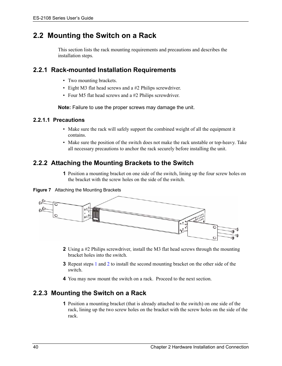 2 mounting the switch on a rack, 1 rack-mounted installation requirements, 1 precautions | 2 attaching the mounting brackets to the switch, 3 mounting the switch on a rack, Figure 7 attaching the mounting brackets | ZyXEL Communications ZyXEL Dimension ES-2108 User Manual | Page 40 / 277