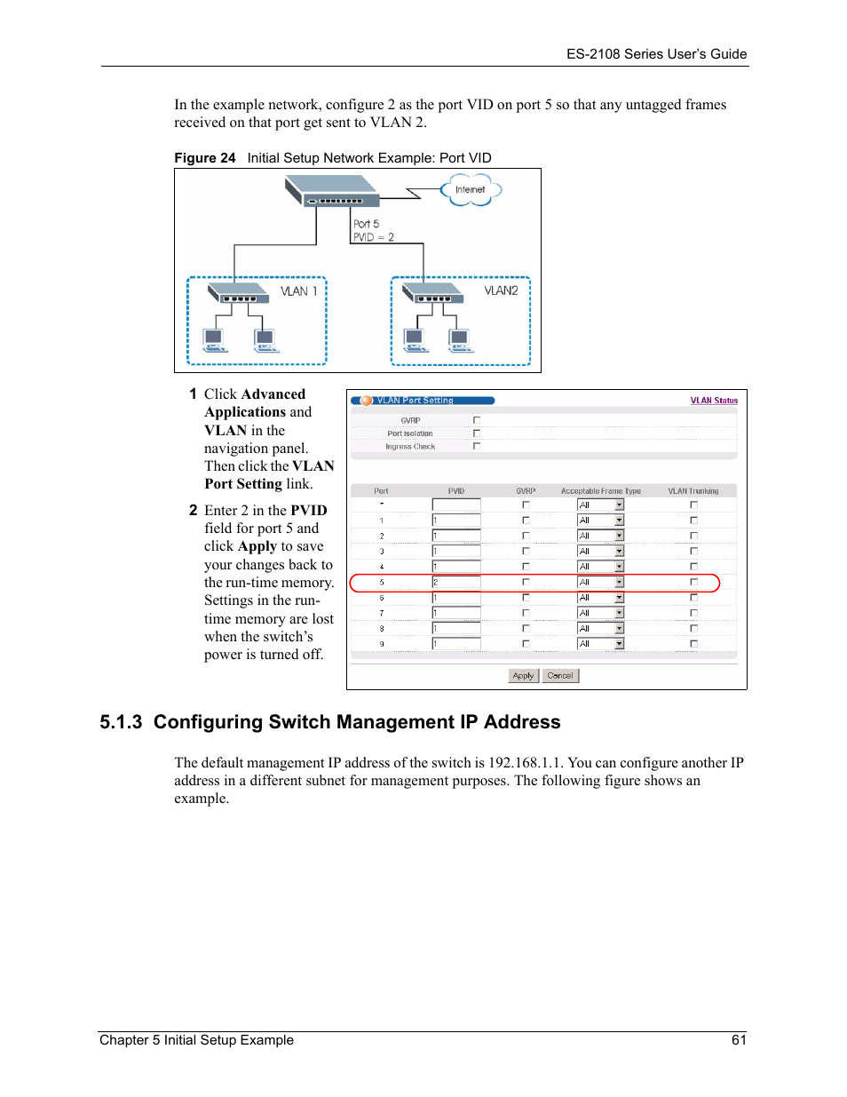 3 configuring switch management ip address, Figure 24 initial setup network example: port vid | ZyXEL Communications ZyXEL Dimension ES-2108 User Manual | Page 61 / 277