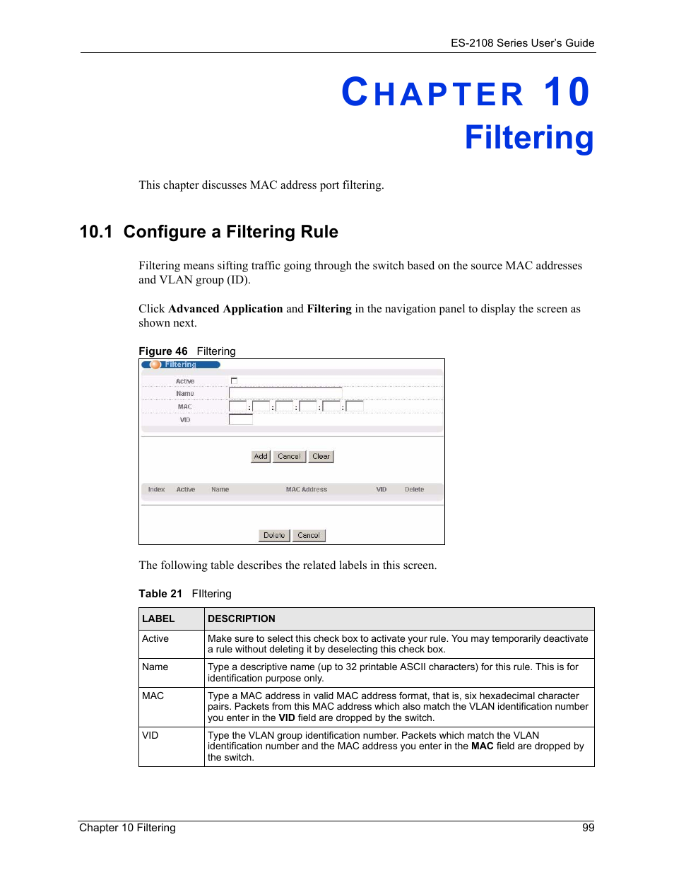 Filtering, 1 configure a filtering rule, Chapter 10 filtering | Figure 46 filtering, Table 21 filtering | ZyXEL Communications ZyXEL Dimension ES-2108 User Manual | Page 99 / 277