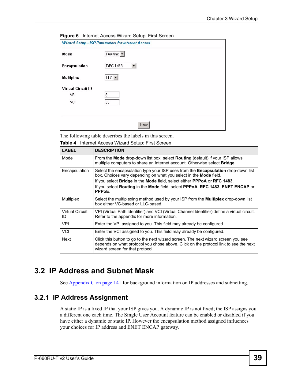 2 ip address and subnet mask, 1 ip address assignment, Table 4 internet access wizard setup: first screen | ZyXEL Communications P-660RU-T V2 User Manual | Page 39 / 168