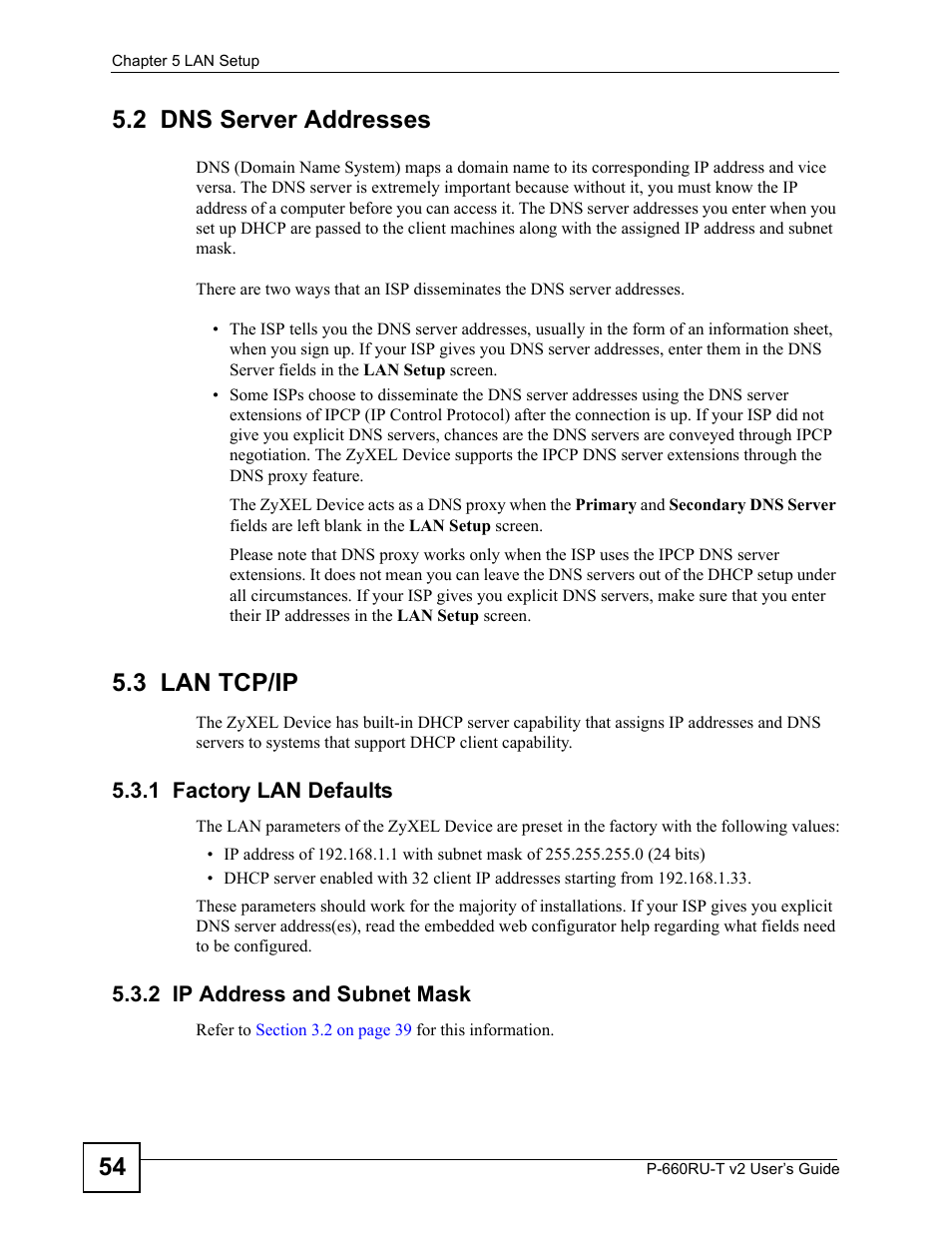 2 dns server addresses, 3 lan tcp/ip, 1 factory lan defaults | 2 ip address and subnet mask, 2 dns server addresses 5.3 lan tcp/ip, 54 5.2 dns server addresses | ZyXEL Communications P-660RU-T V2 User Manual | Page 54 / 168
