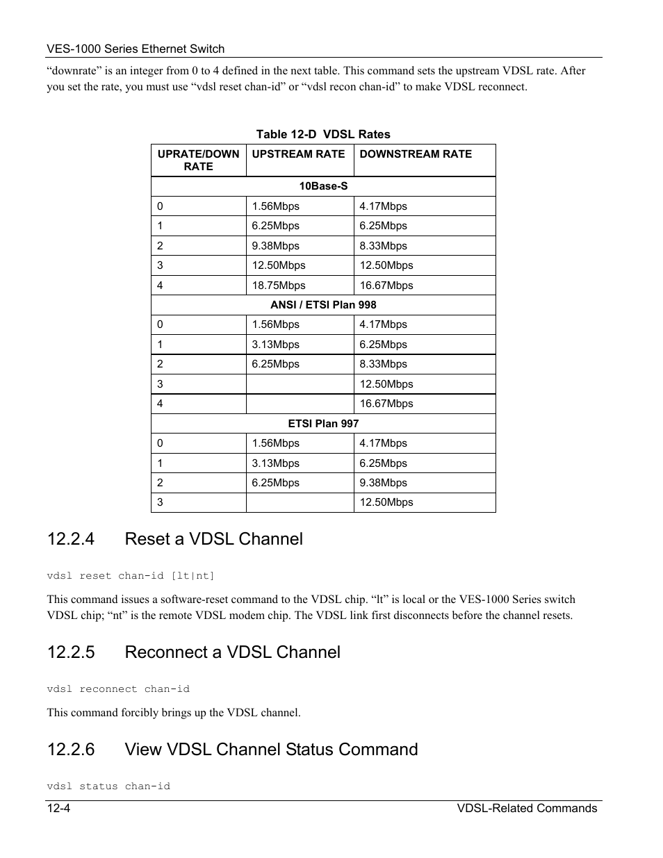 4 reset a vdsl channel, 5 reconnect a vdsl channel, 6 view vdsl channel status command | ZyXEL Communications VES-1000 User Manual | Page 112 / 155