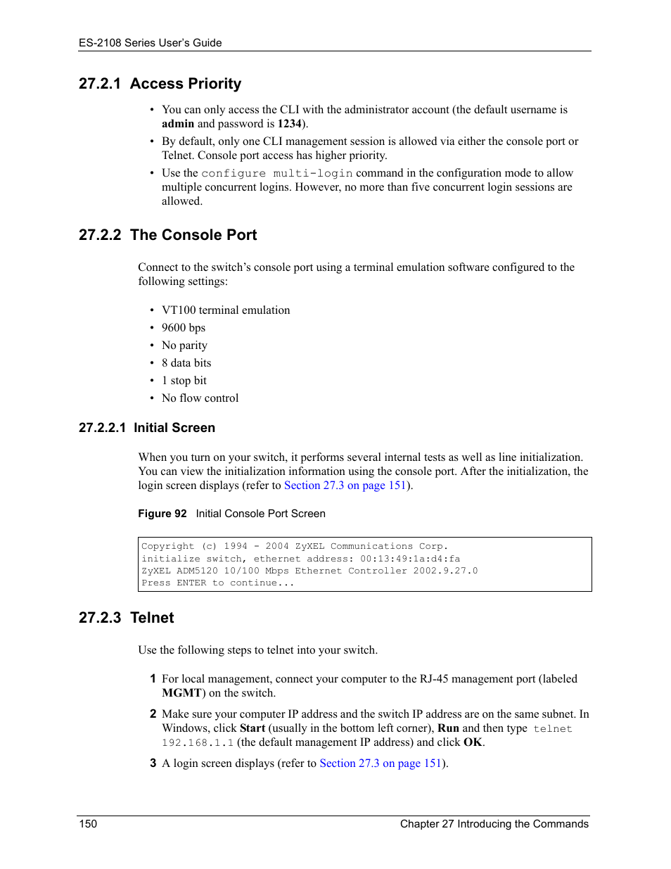 1 access priority, 2 the console port, 1 initial screen | 3 telnet, 1 access priority 27.2.2 the console port, Figure 92 initial console port screen | ZyXEL Communications ES-2108 User Manual | Page 150 / 224