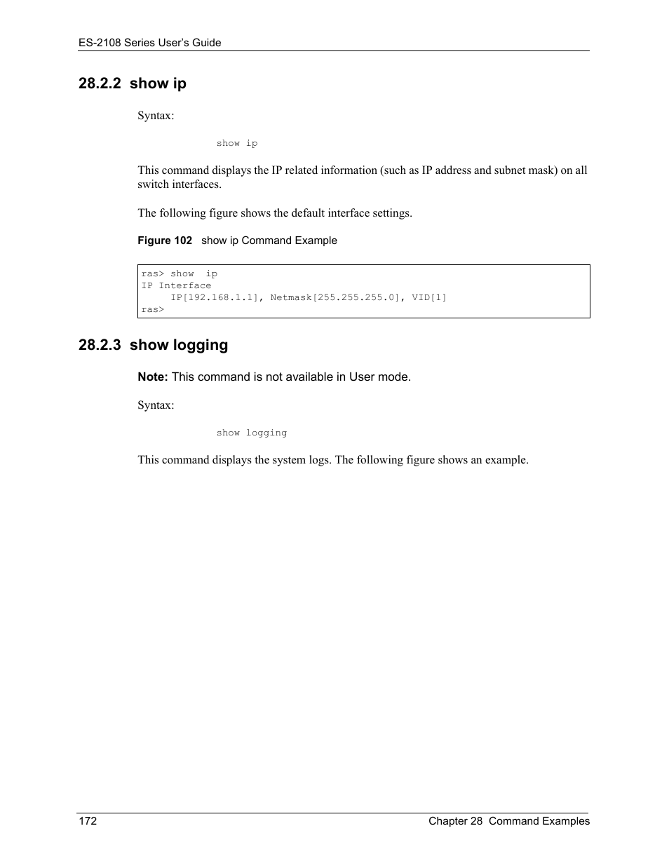 2 show ip, 3 show logging, 2 show ip 28.2.3 show logging | Figure 102 show ip command example | ZyXEL Communications ES-2108 User Manual | Page 172 / 224
