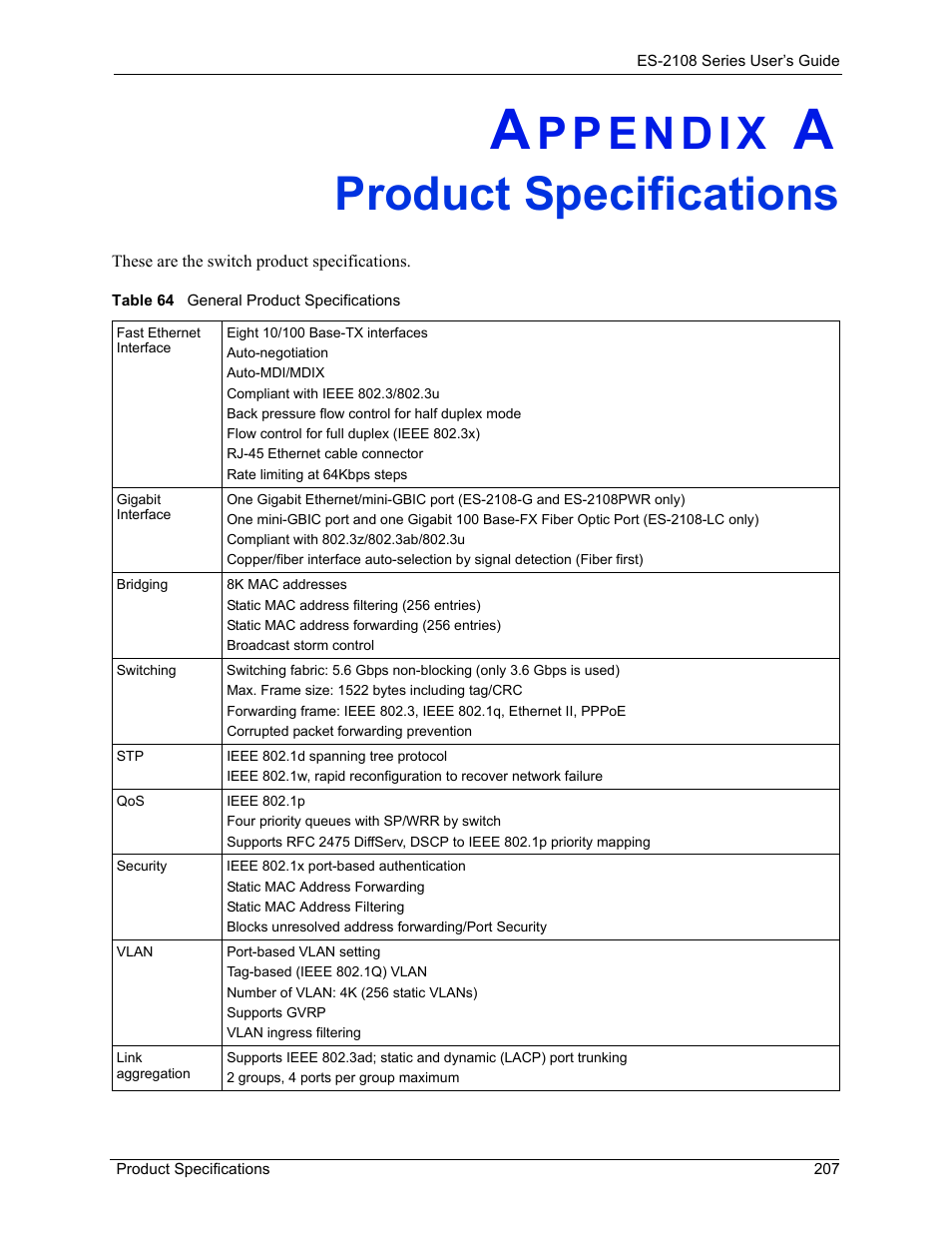 A. product specifications, Appendix a, Table 64 general product specifications | Product specifications | ZyXEL Communications ES-2108 User Manual | Page 207 / 224