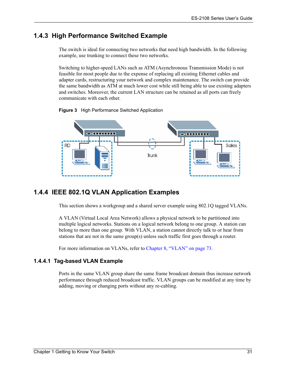 3 high performance switched example, 4 ieee 802.1q vlan application examples, 1 tag-based vlan example | Figure 3 high performance switched application | ZyXEL Communications ES-2108 User Manual | Page 31 / 224