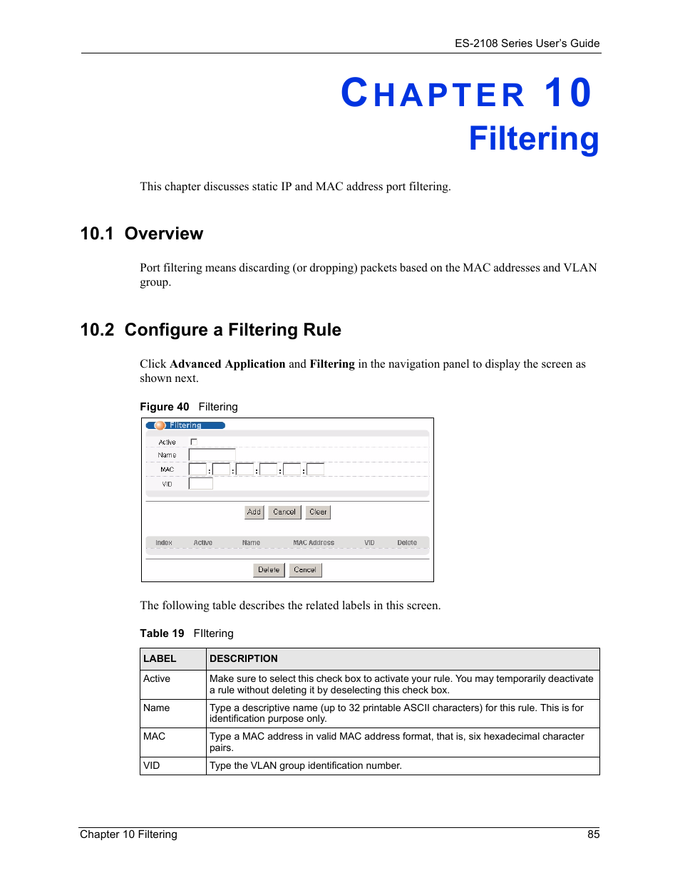 Filtering, 1 overview, 2 configure a filtering rule | Chapter 10 filtering, 1 overview 10.2 configure a filtering rule, Figure 40 filtering, Table 19 filtering | ZyXEL Communications ES-2108 User Manual | Page 85 / 224