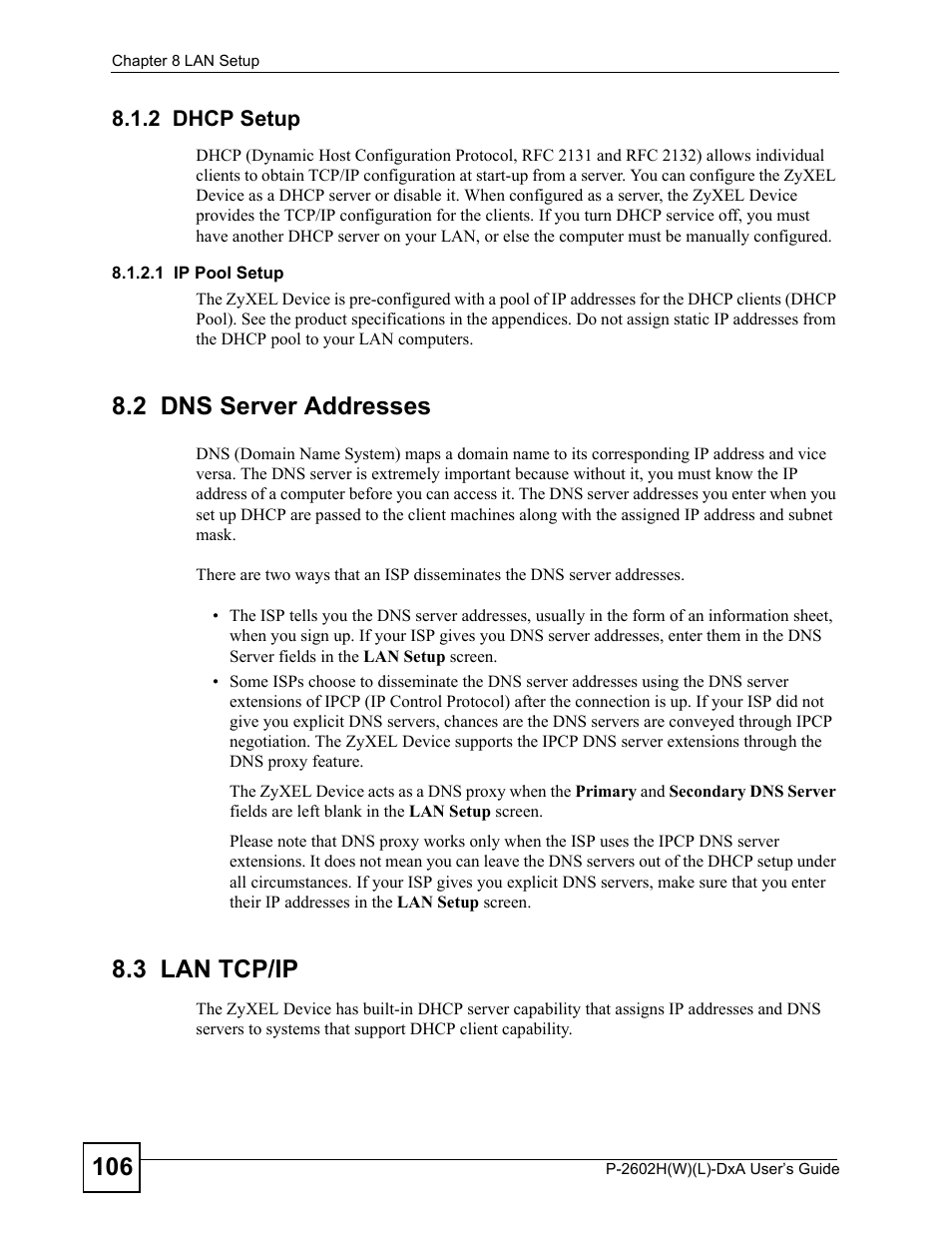 2 dhcp setup, 2 dns server addresses, 3 lan tcp/ip | 2 dns server addresses 8.3 lan tcp/ip | ZyXEL Communications P-2602H User Manual | Page 106 / 465