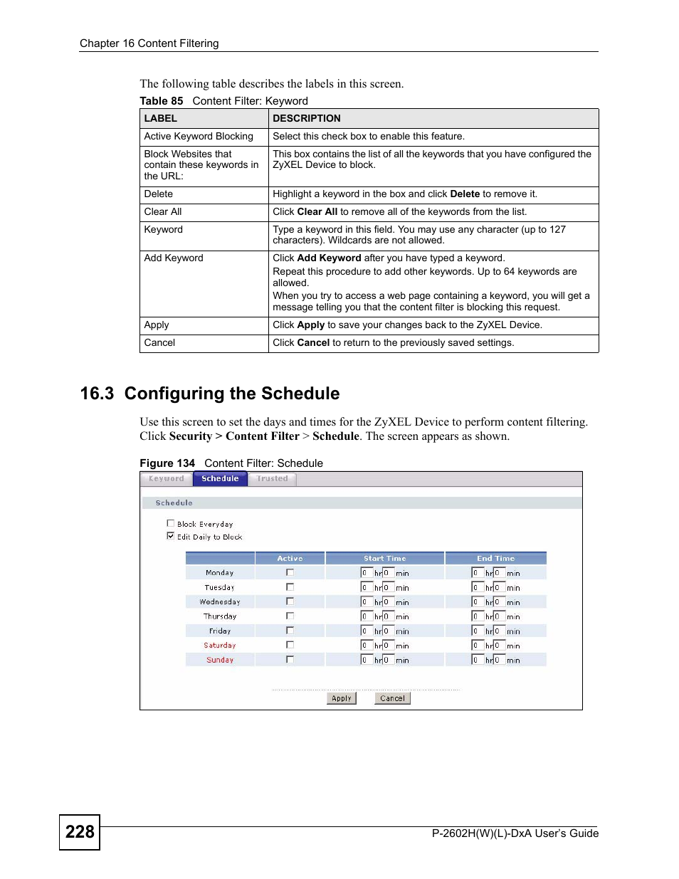 3 configuring the schedule, Figure 134 content filter: schedule, Table 85 content filter: keyword | ZyXEL Communications P-2602H User Manual | Page 228 / 465