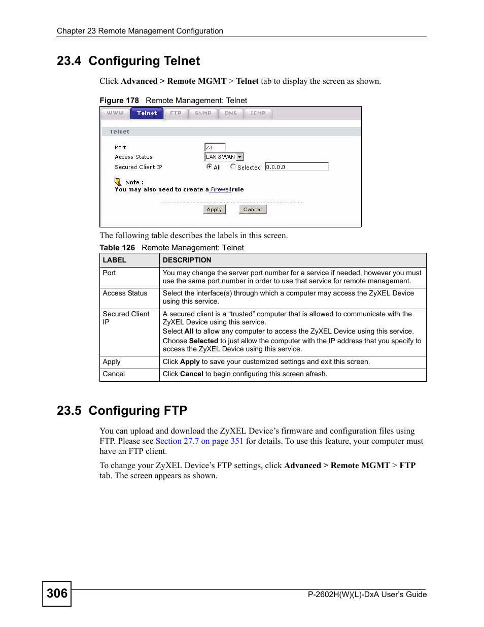 4 configuring telnet, 5 configuring ftp, 4 configuring telnet 23.5 configuring ftp | Figure 178 remote management: telnet, Table 126 remote management: telnet | ZyXEL Communications P-2602H User Manual | Page 306 / 465