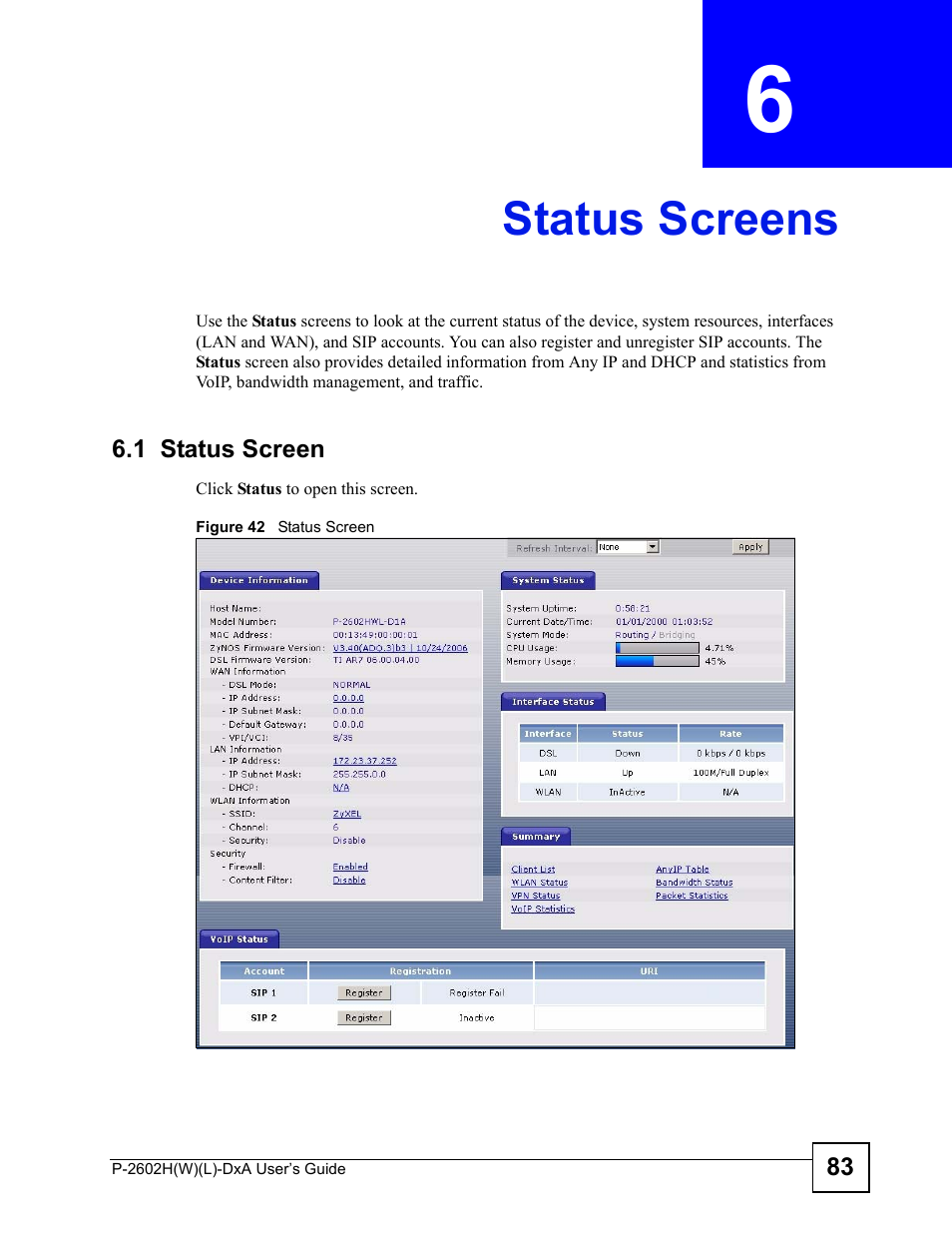 Status screens, 1 status screen, Chapter 6 status screens | Figure 42 status screen, Status screens (83) | ZyXEL Communications P-2602H User Manual | Page 83 / 465