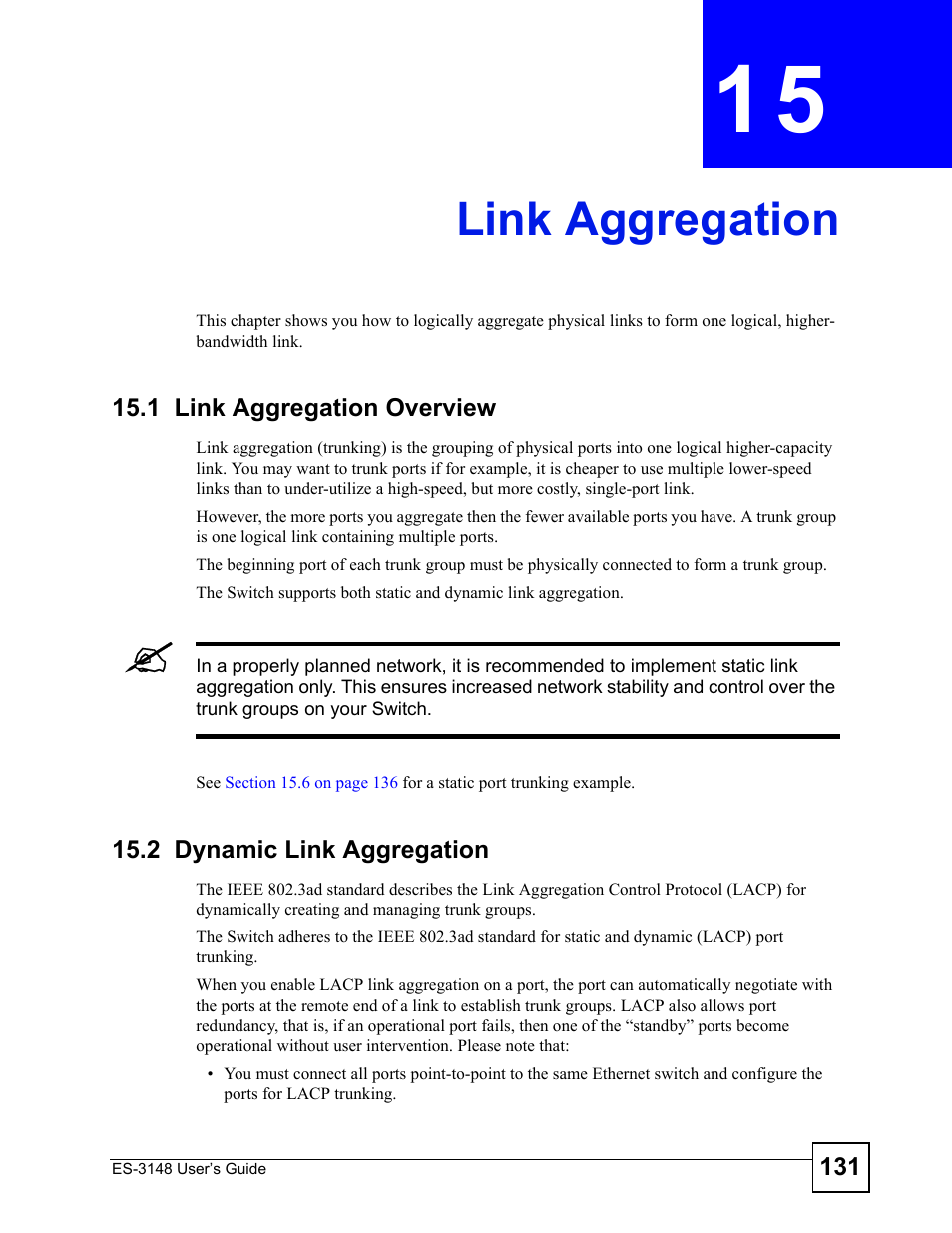 Link aggregation, 1 link aggregation overview, 2 dynamic link aggregation | Chapter 15 link aggregation, Link aggregation (131) | ZyXEL Communications ES-3148 Series User Manual | Page 131 / 362