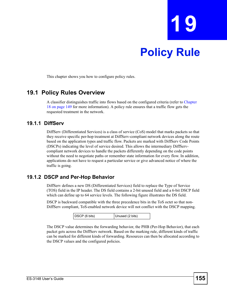 Policy rule, 1 policy rules overview, 1 diffserv | 2 dscp and per-hop behavior, Chapter 19 policy rule, 1 diffserv 19.1.2 dscp and per-hop behavior, Policy rule (155) | ZyXEL Communications ES-3148 Series User Manual | Page 155 / 362