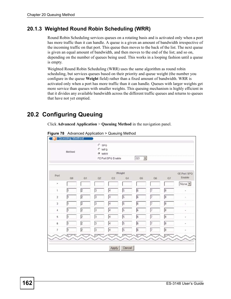 3 weighted round robin scheduling (wrr), 2 configuring queuing, Figure 78 advanced application > queuing method | ZyXEL Communications ES-3148 Series User Manual | Page 162 / 362