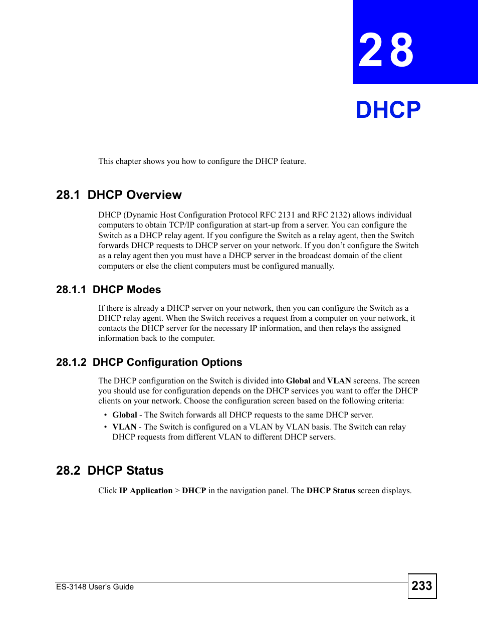 Dhcp, 1 dhcp overview, 1 dhcp modes | 2 dhcp configuration options, 2 dhcp status, Chapter 28 dhcp, 1 dhcp modes 28.1.2 dhcp configuration options, Dhcp (233), For more information | ZyXEL Communications ES-3148 Series User Manual | Page 233 / 362