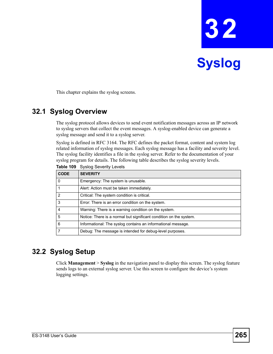 Syslog, 1 syslog overview, 2 syslog setup | Chapter 32 syslog, 1 syslog overview 32.2 syslog setup, Table 109 syslog severity levels, Syslog (265) | ZyXEL Communications ES-3148 Series User Manual | Page 265 / 362