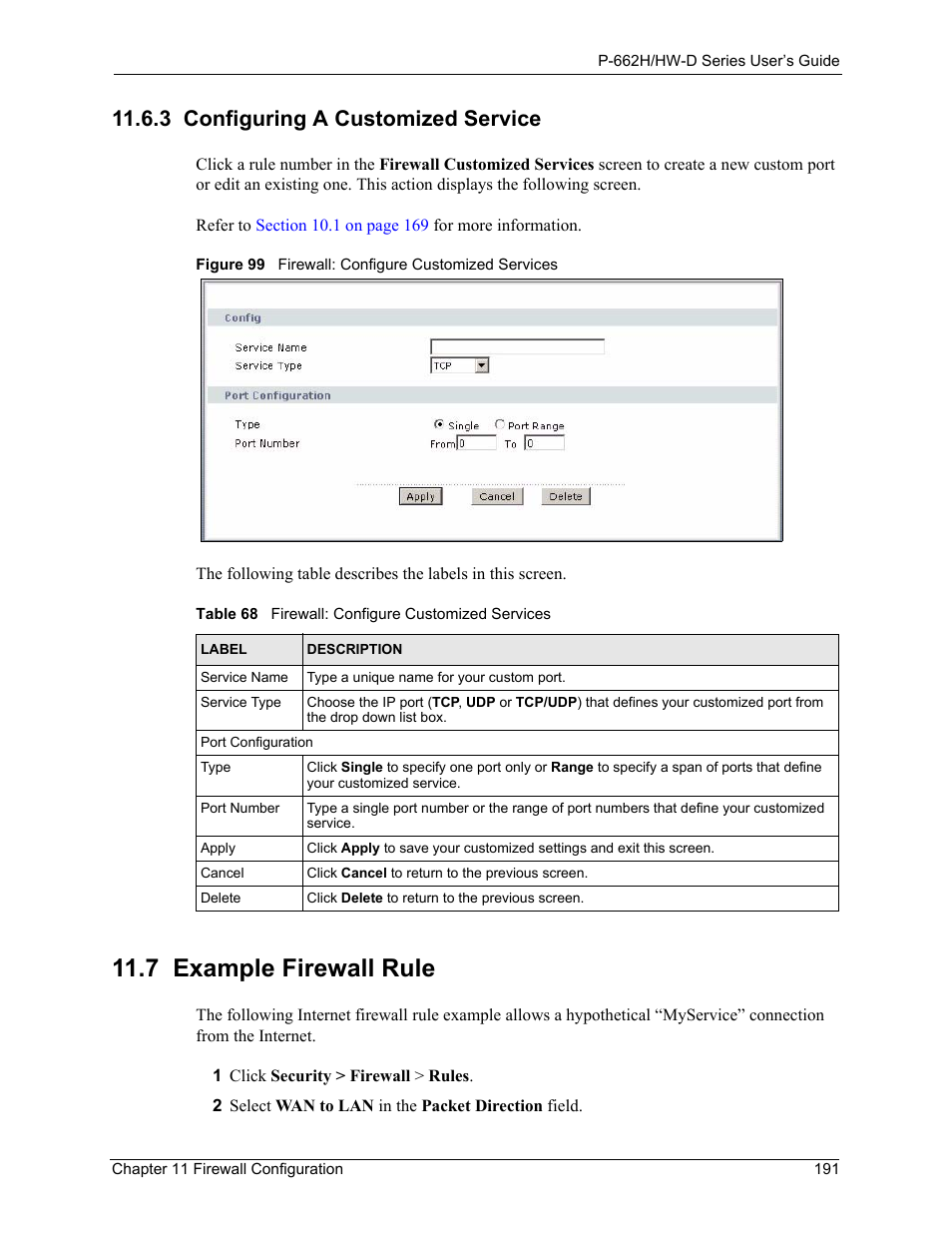 7 example firewall rule, 3 configuring a customized service, Figure 99 firewall: configure customized services | Table 68 firewall: configure customized services, Section 11.6.3 on | ZyXEL Communications 802.11g ADSL 2+ 4-Port Security Gateway HW-D Series User Manual | Page 191 / 496