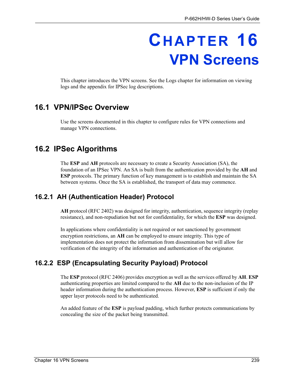 Vpn screens, 1 vpn/ipsec overview, 2 ipsec algorithms | 1 ah (authentication header) protocol, 2 esp (encapsulating security payload) protocol, Chapter 16 vpn screens, 1 vpn/ipsec overview 16.2 ipsec algorithms | ZyXEL Communications 802.11g ADSL 2+ 4-Port Security Gateway HW-D Series User Manual | Page 239 / 496