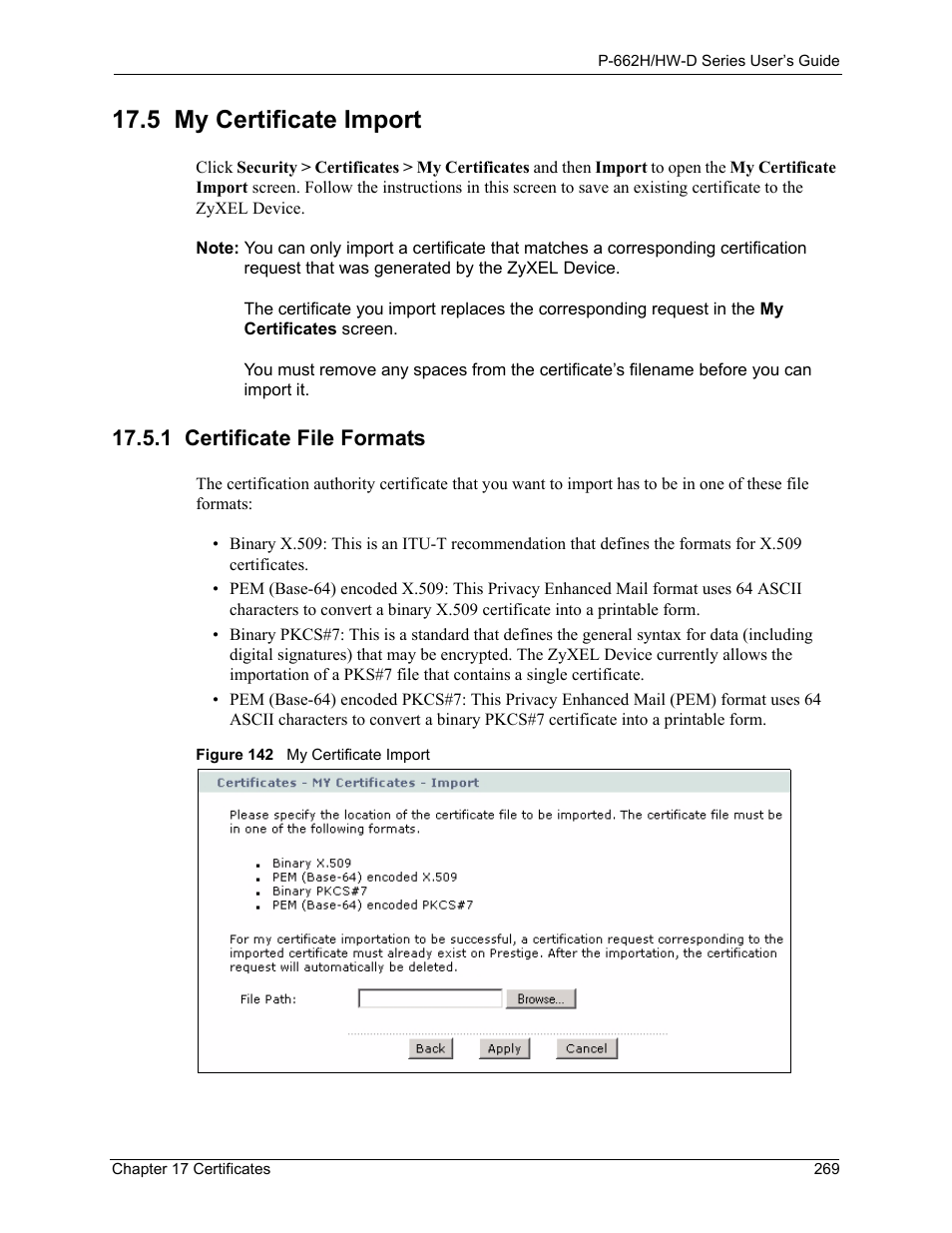 1 certificate file formats, 5 my certificate import, Figure 142 my certificate import | ZyXEL Communications 802.11g ADSL 2+ 4-Port Security Gateway HW-D Series User Manual | Page 269 / 496