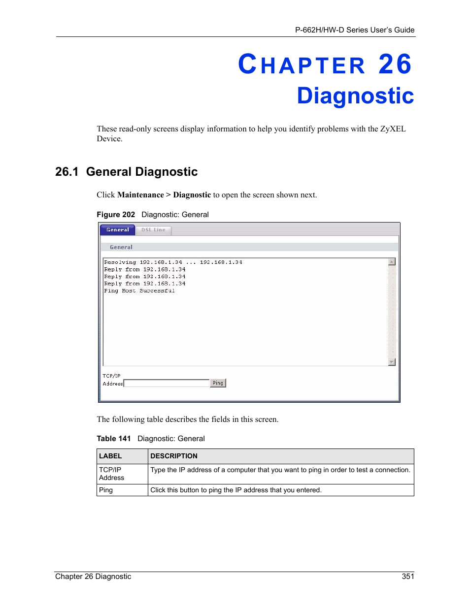 Diagnostic, Chapter 26 diagnostic, 1 general diagnostic | Figure 202 diagnostic: general, Table 141 diagnostic: general | ZyXEL Communications 802.11g ADSL 2+ 4-Port Security Gateway HW-D Series User Manual | Page 351 / 496