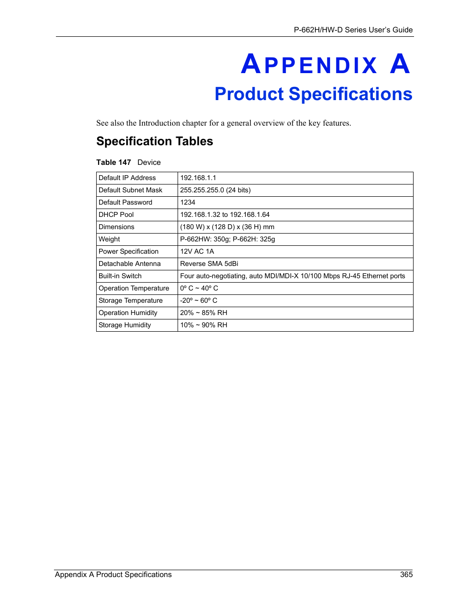 Product specifications, Appendix a product specifications, Table 147 device | Specification tables | ZyXEL Communications 802.11g ADSL 2+ 4-Port Security Gateway HW-D Series User Manual | Page 365 / 496