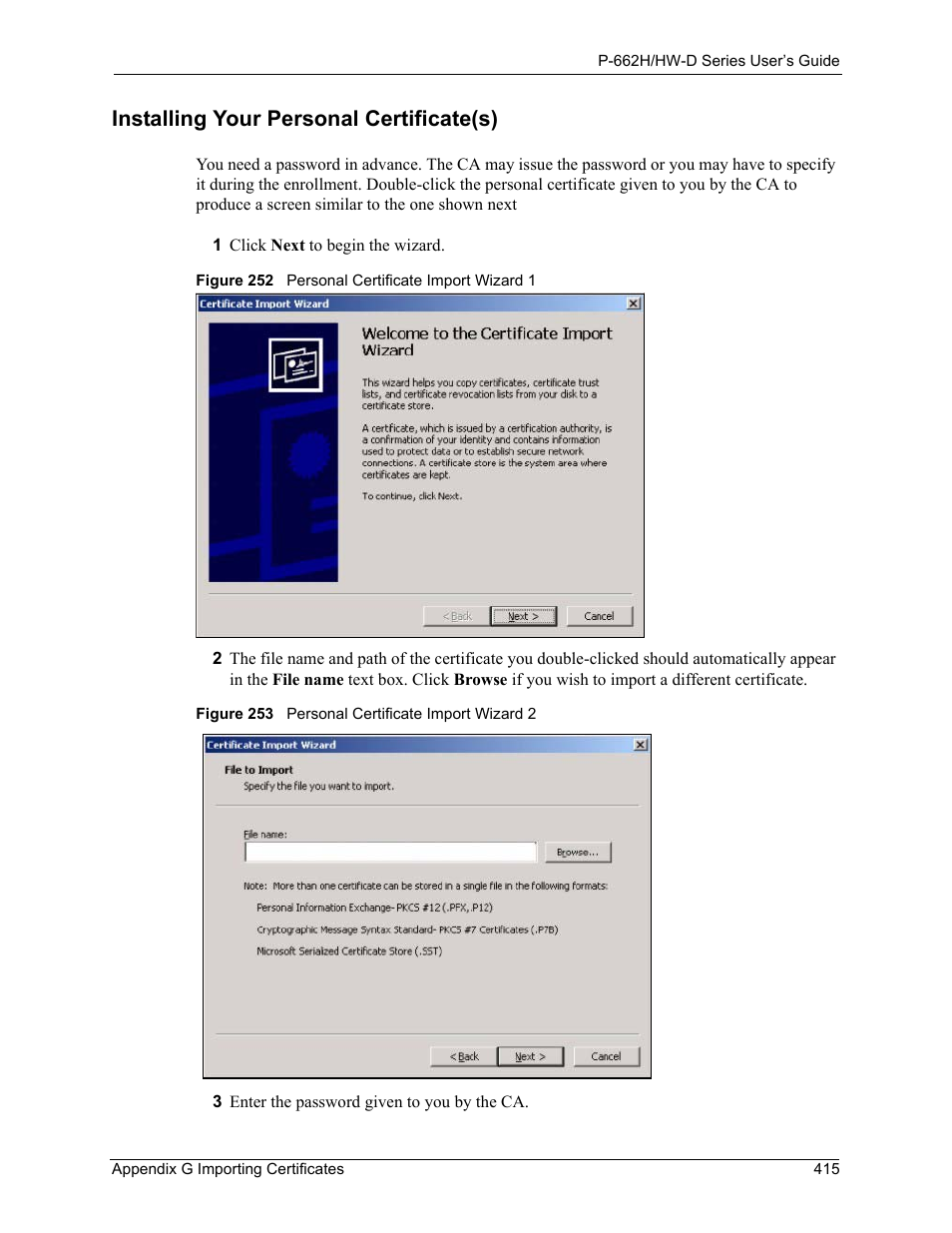 Installing your personal certificate(s) | ZyXEL Communications 802.11g ADSL 2+ 4-Port Security Gateway HW-D Series User Manual | Page 415 / 496