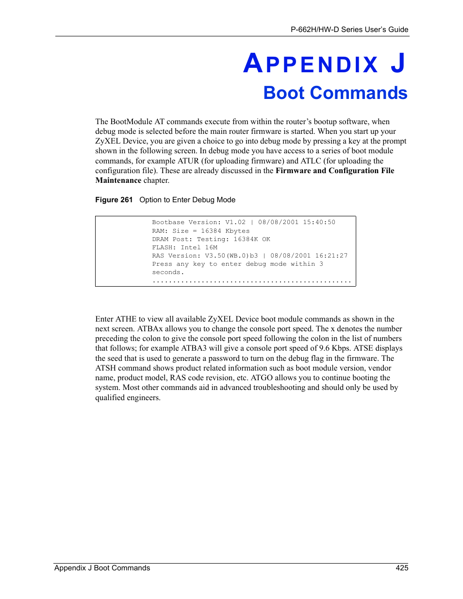 Boot commands, Appendix j boot commands, Figure 261 option to enter debug mode | ZyXEL Communications 802.11g ADSL 2+ 4-Port Security Gateway HW-D Series User Manual | Page 425 / 496