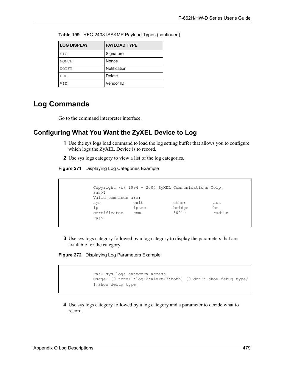 Log commands, Configuring what you want the zyxel device to log | ZyXEL Communications 802.11g ADSL 2+ 4-Port Security Gateway HW-D Series User Manual | Page 479 / 496