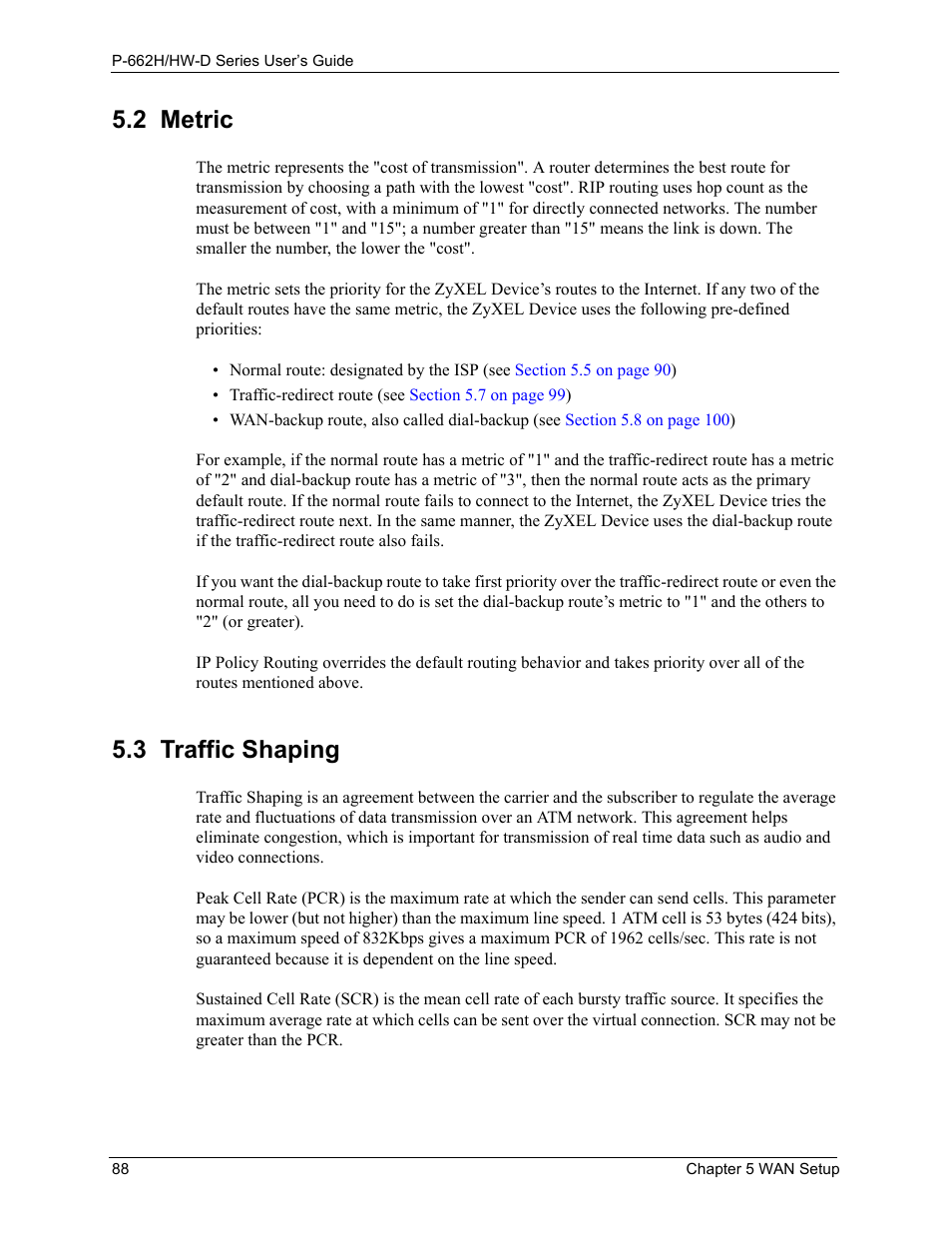 2 metric, 3 traffic shaping, 2 metric 5.3 traffic shaping | ZyXEL Communications 802.11g ADSL 2+ 4-Port Security Gateway HW-D Series User Manual | Page 88 / 496
