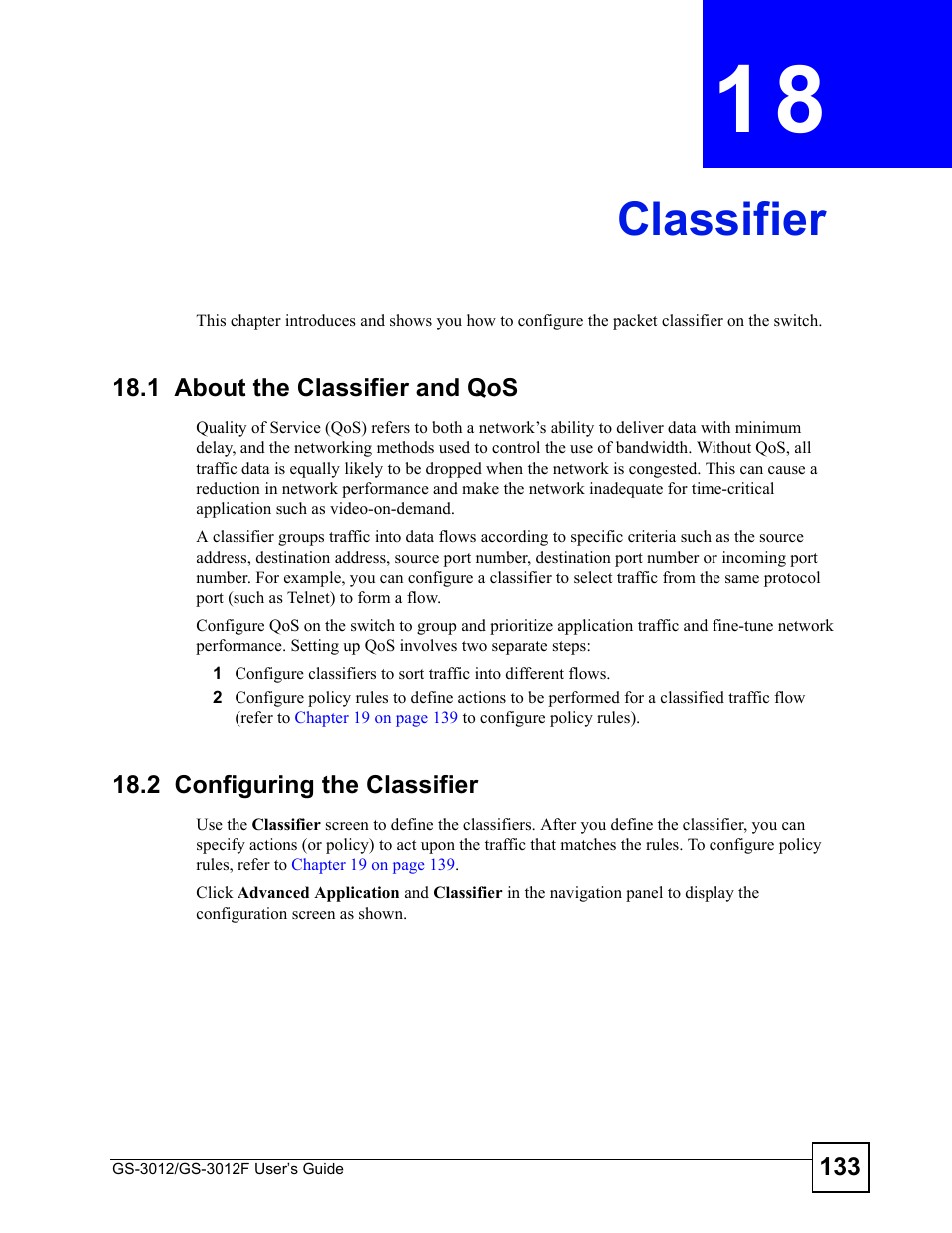 Classifier, 1 about the classifier and qos, 2 configuring the classifier | Chapter 18 classifier, Classifier (133) | ZyXEL Communications GS-3012F Series User Manual | Page 133 / 300