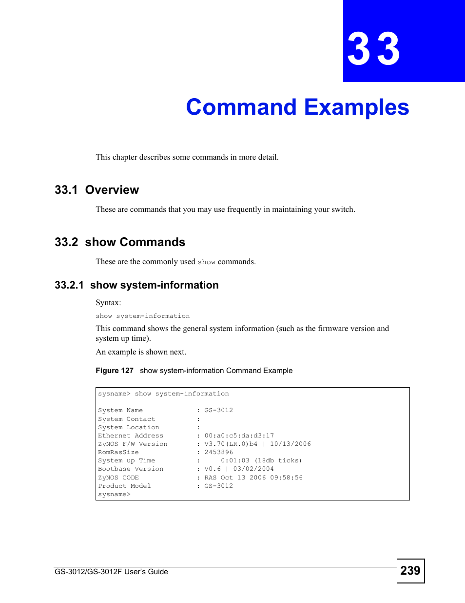 Command examples, 1 overview, 2 show commands | 1 show system-information, Chapter 33 command examples, 1 overview 33.2 show commands, Figure 127 show system-information command example, Command examples (239) | ZyXEL Communications GS-3012F Series User Manual | Page 239 / 300