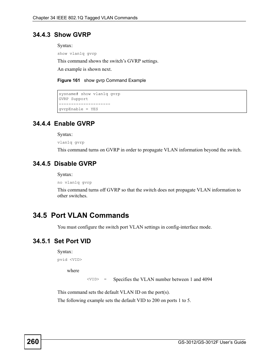 3 show gvrp, 4 enable gvrp, 5 disable gvrp | 5 port vlan commands, 1 set port vid, 3 show gvrp 34.4.4 enable gvrp 34.4.5 disable gvrp, Figure 161 show gvrp command example | ZyXEL Communications GS-3012F Series User Manual | Page 260 / 300