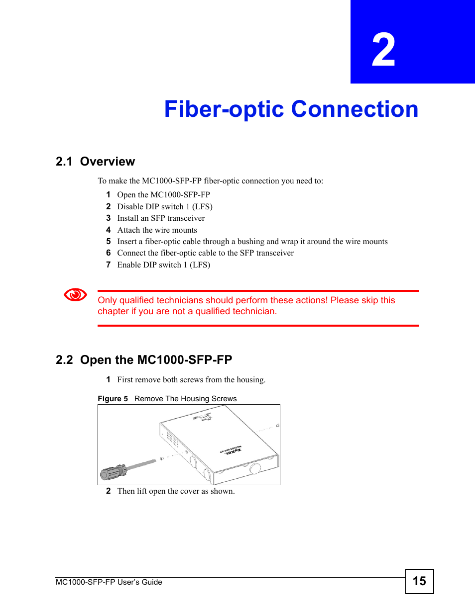 Fiber-optic connection, 1 overview, 2 open the mc1000-sfp-fp | Chapter 2 fiber-optic connection, 1 overview 2.2 open the mc1000-sfp-fp, Figure 5 remove the housing screws | ZyXEL Communications Ethernet-to-Fiber Media Converter MC1000-SFP-FP User Manual | Page 15 / 34