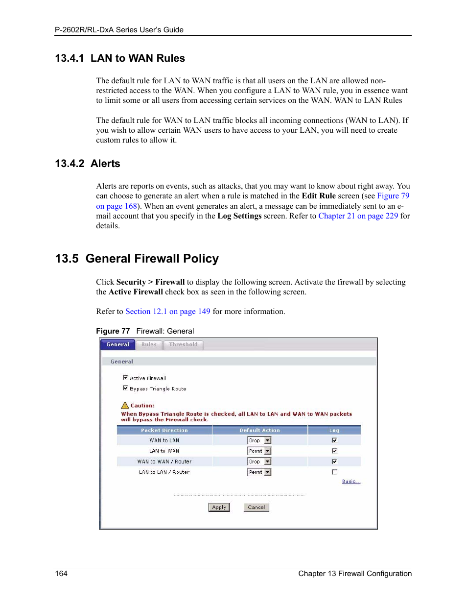 1 lan to wan rules, 2 alerts, 1 lan to wan rules 13.4.2 alerts | 5 general firewall policy, Figure 77 firewall: general, Refer to, To configure | ZyXEL Communications P-2602R-DxA Series User Manual | Page 164 / 348