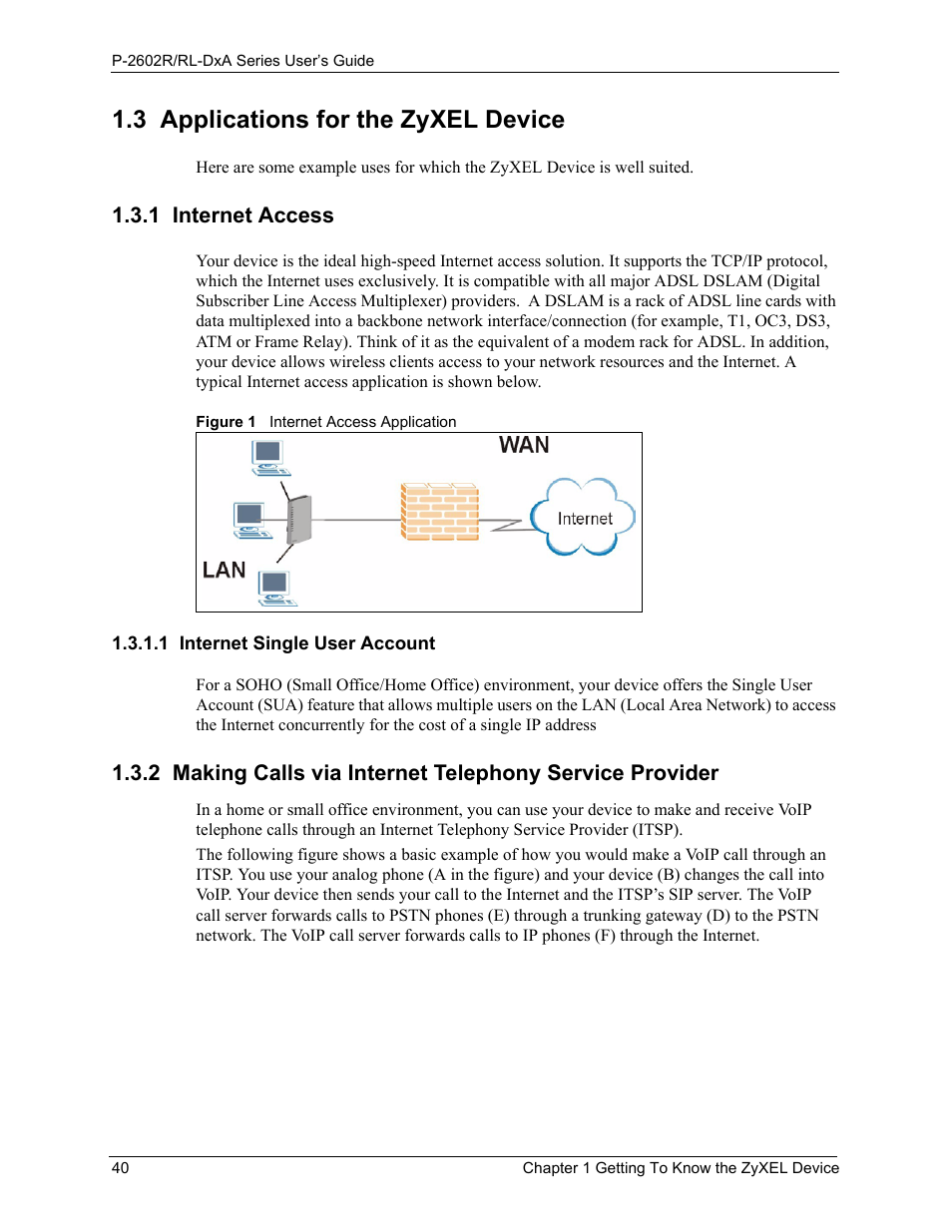 3 applications for the zyxel device, 1 internet access, 1 internet single user account | Figure 1 internet access application | ZyXEL Communications P-2602R-DxA Series User Manual | Page 40 / 348