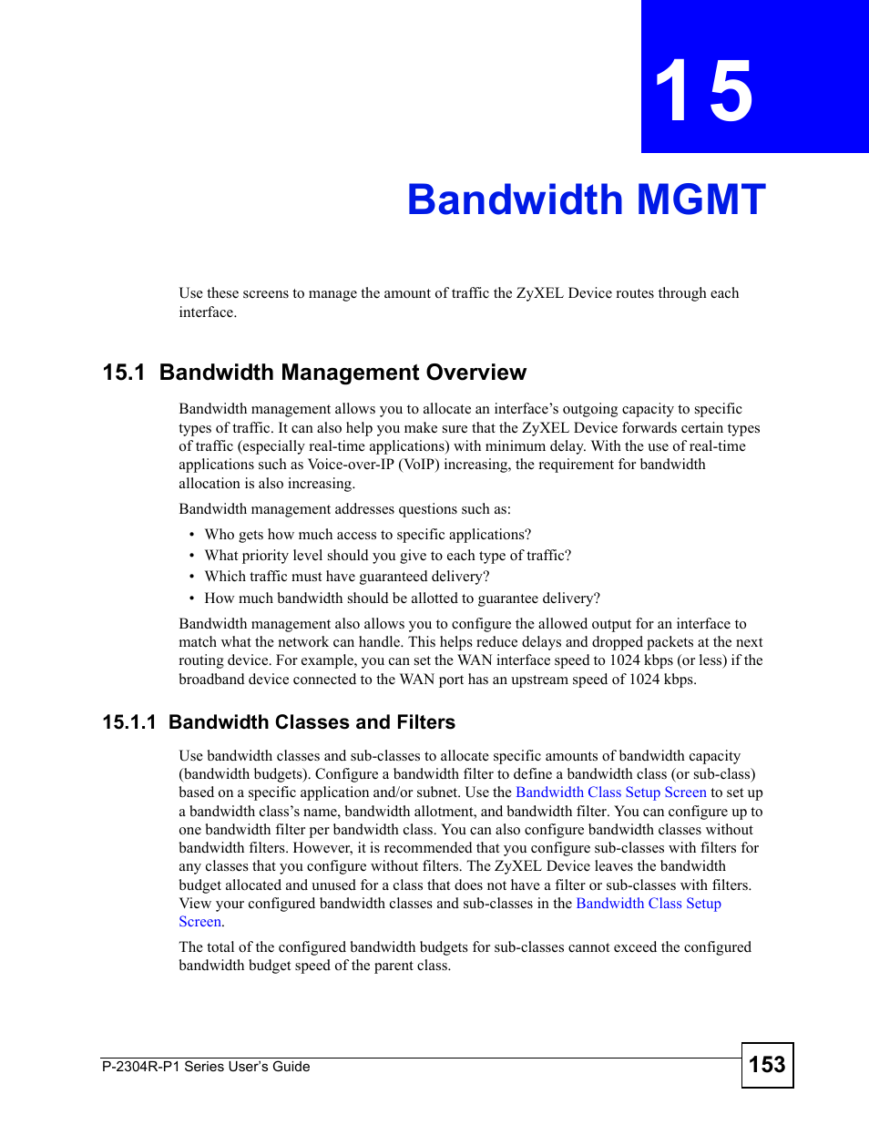 Bandwidth mgmt, 1 bandwidth management overview, 1 bandwidth classes and filters | Chapter 15 bandwidth mgmt, Ement; see, Bandwidth mgmt (153) | ZyXEL Communications P-2304R-P1 Series User Manual | Page 153 / 300