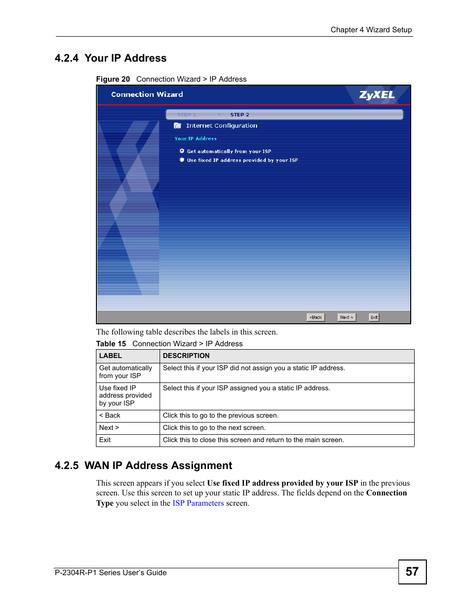4 your ip address, 5 wan ip address assignment, 4 your ip address 4.2.5 wan ip address assignment | Figure 20 connection wizard > ip address, Table 15 connection wizard > ip address | ZyXEL Communications P-2304R-P1 Series User Manual | Page 57 / 300