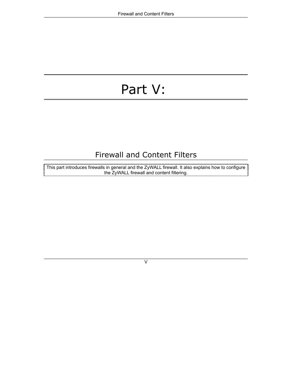 Part v firewall and content filters, Part v | ZyXEL Communications Internet Security Gateway ZyWALL 2 Series User Manual | Page 141 / 614